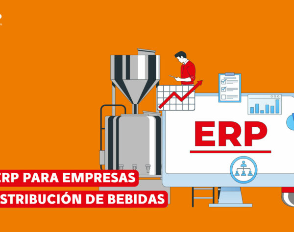 ERP para empresas de distribución de bebidas